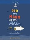 Der alte Mann und das Meerschweinchen by Jens Sparschuh