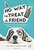 No Way to Treat a Friend: L...