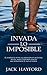 Invada lo Imposible (Spanish Edition)