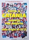 Tutto il Catania minuto per minuto by Antonio Buemi