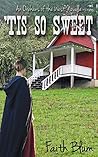 'Tis So Sweet by Faith Blum