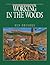 Working in the Woods: A History of Logging on the West Coast