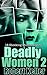 Deadly Women: Volume 2: 18 ...