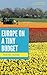 Europe on a Tiny Budget 2017