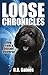 Loose Chronicles by Robert D.  Gaines