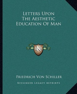 Letters Upon The Aesthetic Education Of Man