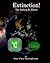 Extinction! - The Failure To Thrive by Gary Christopherson
