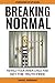 Breaking Normal: ReWild Your Inner Child and Set the Truth Free
