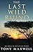 The Last Wild Rhino