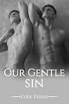 Our Gentle Sin by Lyra Evans