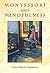 Montessori and Mindfulness
