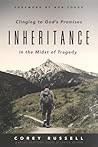 Inheritance: Clinging to God's Promises in the Midst of Tragedy Inheritance: Clinging to God's Promises in the Midst of Tragedy