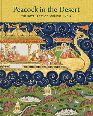 Peacock in the Desert: The Royal Arts of Jodhpur, India (Hardcover)