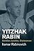 Yitzhak Rabin: Soldier, Leader, Statesman (Jewish Lives)