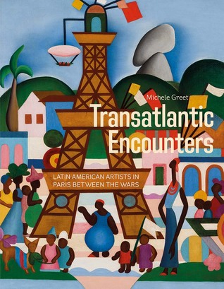 Transatlantic Encounters: Latin American Artists in Paris Between the Wars (Hardcover)