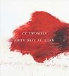 Cy Twombly: Fifty Days at Iliam