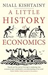 A Little History of Economics by Niall Kishtainy