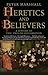 Heretics and Believers: A History of the English Reformation