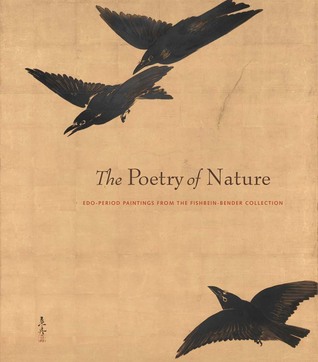 The Poetry of Nature: Edo Paintings from the Fishbein-Bender Collection (Paperback)