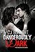 Dangerously Dark (The Dream...