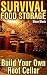 Survival Food Storage: Buil...