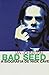Bad Seed, a Biografia de Ni...