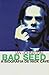 Bad Seed, a Biografia de Nick Cave