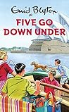 Five Go Down Under by Sophie Hamley