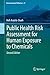 Public Health Risk Assessment for Human Exposure to Chemicals (Environmental Pollution Book 27)