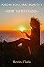 Know You Are Worthy: ~ Brief Meditations ~