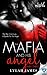 The Mafia And His Angel: Pa...