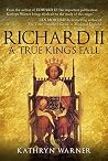 Richard II: A Tru...