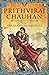 Prithviraj Chauhan: The Emp...