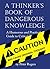 A Thinker's Book of Dangero...