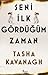 Seni İlk Gördüğüm Zaman by Tasha Kavanagh