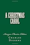 A Christmas Carol by Charles Dickens