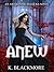 Anew (An Awakening Magicks Novel Book 1)
