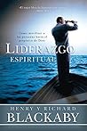 Liderazgo Espiritual: Cómo movilizar a las personas hacia el propósito de Dios (Spanish Edition)