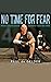 No Time for Fear: How a sha...