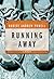 Running Away: A Memoir