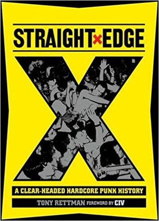 Straight Edge A Clear-Headed Hardcore Punk History (Paperback)