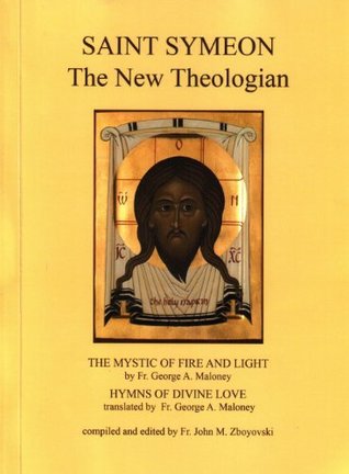 St Symeon the New Theologian: The Mystic of Fire and Light & Hymns of Divine Love (Paperback)
