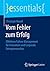 Vom Fehler zum Erfolg: Effektives Failure Management für Innovation und Corporate Entrepreneurship (essentials) (German Edition)