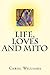 Life, Loves and Mito by Carol Williams