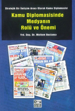 Kamu Diplomasisinde Medyanın Rolü ve Önemi (Paperback)