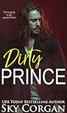 Dirty Prince by Sky Corgan Dirty Prince by Sky Corgan