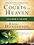 Receiving Healing from the Courts of Heaven Leader's Guide: Removing Hindrances that Delay or Deny Your Healing