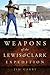 Weapons of the Lewis and Clark Expedition by Jim Garry