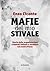 Mafie del mio stivale by Enzo Ciconte