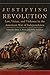 Justifying Revolution: Law,...